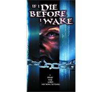 If I Die Before I Wake [VHS]