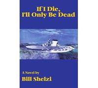 If I Die, I'll Only Be Dead