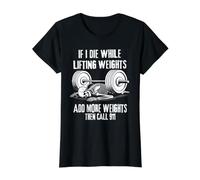 If I Die While Lifting, add More Weight Then Call 911 Funny T-Shirt Graphique avec Valeur, Femme, Noir, XL