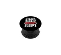 If I Don't Sleep Nobody Sleeps Privé de Sommeil PopSockets PopGrip Adhésif