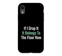 If I Drop It Belongs to The Floor Now Senior Citizen Coque pour iPhone XR