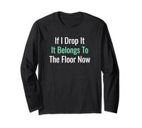 If I Drop It Belongs to The Floor Now Senior Citizen Manche Longue