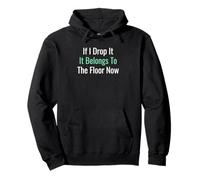 If I Drop It Belongs to The Floor Now Senior Citizen Sweat à Capuche