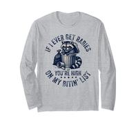 If I Ever Get Rabies, You're High on My Bitin' List Raton Laveur Manche Longue