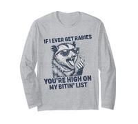 If I Ever Get Rabies, You're High on My Bitin' List Raton Laveur Manche Longue