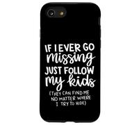 If I Ever Go Missing Just Follow My Kids Mother's Day Funny Coque pour iPhone SE (2020) / 7/8