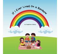 If I Ever Lived on a Rainbow