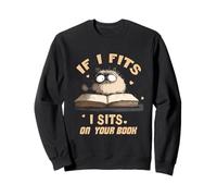 If i fits I sits on your book Sweatshirt