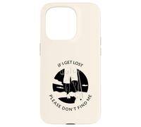If I Get Lost Please Don't Find Me (Graphique de randonnée) Coque pour iPhone 15 Pro