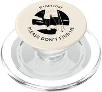 If I Get Lost Please Don't Find Me (Graphique de randonnée) PopSockets PopGrip pour MagSafe