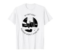 If I Get Lost Please Don't Find Me (Graphique de randonnée) T-Shirt