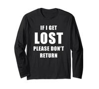 If I Get Lost Please Don't Return - Sarcastic Travel Quote Manche Longue
