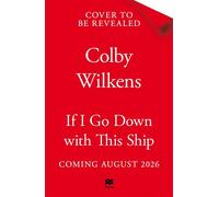 If I Go Down With This Ship A Thrilling, High Stakes Pirate Romance that will Keep You Turning the Pages - Colby Wilkens - PAN - ebook (ePub) - Livre