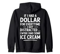 If I Had A Dollar for Everytime I Got Distracted Citation Sweat à Capuche
