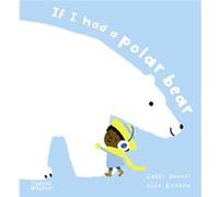 If I had a polar bear by Gabby Dawnay Gabby Dawnay (Auteur)