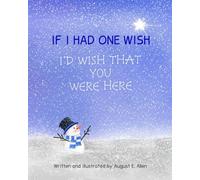 If I Had One Wish: I'd Wish That You Were Here