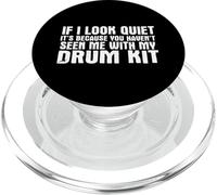 If I Look Quiet Seen Me with My Drum Kit - Drummer PopSockets PopGrip pour MagSafe