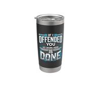 If I Offended You My Work Here Is Done Sarcasme Gobelet isotherme en acier inoxydable double paroi