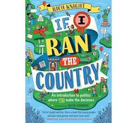 If I Ran the Country: An introduction to politics where YOU make the decisions