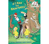 If I Ran the Rain Forest: All About Tropical Rain Forests