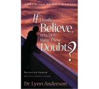 If I Really Believe, Why Do I Have These Doubts? Lynn Anderson (Auteur)