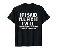 If I Said I'll Fix it I Will Funny Mechanic Handyman T-Shirt