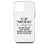 If I Say First of All Im a Delight Sarcastic Funny Coworker Coque pour iPhone 12 Mini