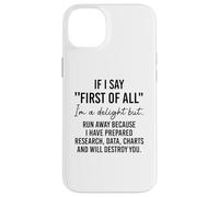 If I Say First of All Im a Delight Sarcastic Funny Coworker Coque pour iPhone 14 Plus