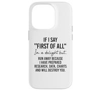 If I Say First of All Im a Delight Sarcastic Funny Coworker Coque pour iPhone 14 Pro