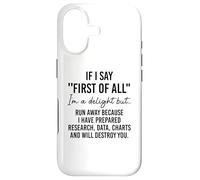 If I Say First of All Im a Delight Sarcastic Funny Coworker Coque pour iPhone 17