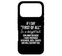 If I Say First of All Im a Delight Sarcastic Funny Coworker Coque pour iPhone 17 Pro