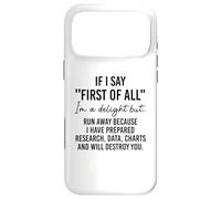 If I Say First of All Im a Delight Sarcastic Funny Coworker Coque pour iPhone 17 Pro Max