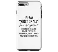If I Say First of All Im a Delight Sarcastic Funny Coworker Coque pour iPhone 7 Plus/8 Plus