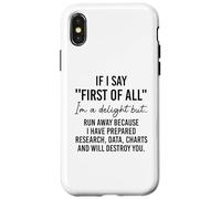 If I Say First of All Im a Delight Sarcastic Funny Coworker Coque pour iPhone X/XS