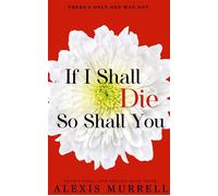 If I Shall Die, So Shall You - Alexis Murrell - Auto-Édition - ebook (ePub) - Livre