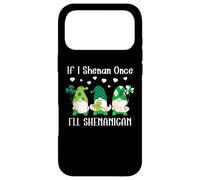 If I Shenan Once Ill Shenanigan Funny Gnomes St Patricks Coque pour iPhone 17 Pro Max