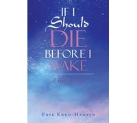 If I Should Die Before I Wake: A Way Of Life