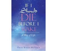 If I Should Die Before I Wake: A Way Of Life