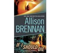 If I Should Die Brennan, Allison (Auteur)