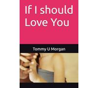 If I should Love You