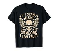 If I Stand Alone I Know I'm with Someone I Can Trust T-Shirt