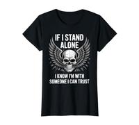 If I Stand Alone I Know I'm with Someone I Can Trust - T-Shirt Graphique avec Valeur