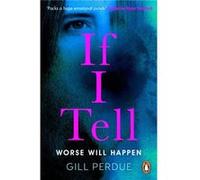 If I Tell - Gill Perdue - Penguin Books Ltd - Livre en Anglais - Paperback Gill PerdueGill Perdue (Auteur)