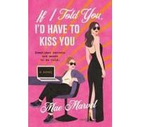 If I Told You, I'd Have To Kiss You