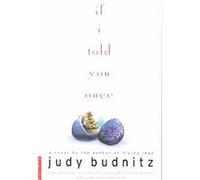 If I Told You Once Judy Budnitz (Auteur)