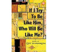 If I Try To Be Like Him, Who Will Be Like Me?