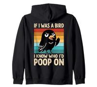 If I Was a Bird I Know Who I'd Poop on Birds Jokes Meme Sweat à Capuche