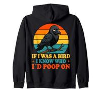 If I Was a Bird I Know Who I'd Poop On Funny Quote Meme Sweat à Capuche