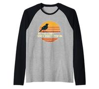 If I Was A Bird I Know Who I'd Poop on Manche Raglan