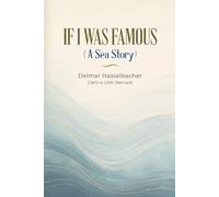 If I Was Famous: A Sea Story
